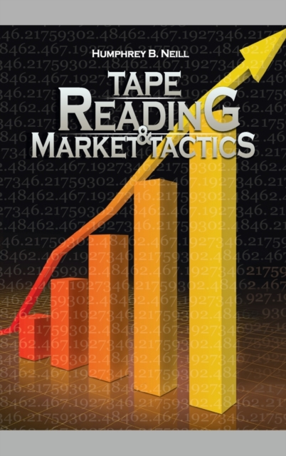 Tape Reading & Market Tactics - Humphrey B. Neill