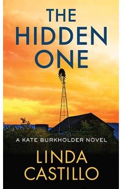 Poza produsului The Hidden One: A Kate Burkholder Novel - Linda Castillo