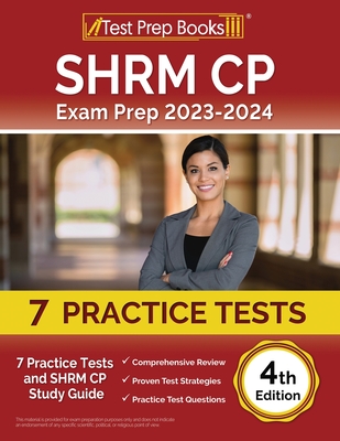 SHRM CP Exam Prep 2023-2024: 5 Practice Tests and SHRM Study Guide [4th Edition] - Joshua Rueda