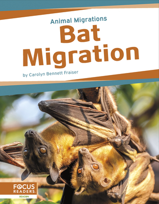 Coperta cărții 'Bat Migration - Carolyn Bennett Fraiser'