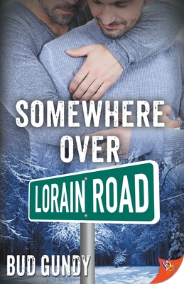 Somewhere Over Lorain Road - Bud Gundy