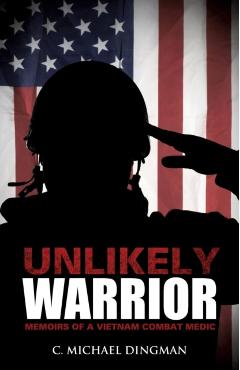 Coperta cărții 'Unlikely Warrior - C. Michael Dingman'