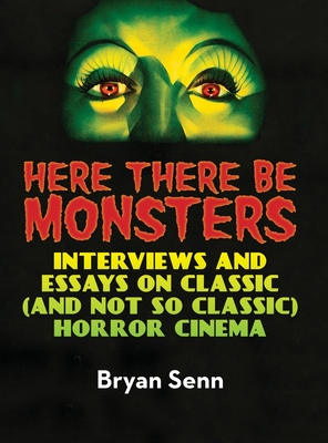 Here There Be Monsters (hardback) - Bryan Senn