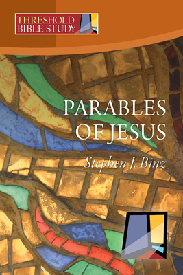 The Parables of Jesus - Stephen J. Binz