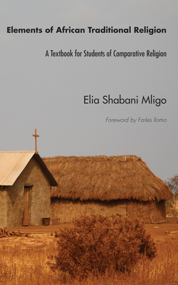 Elements of African Traditional Religion - Elia Shabani Mligo