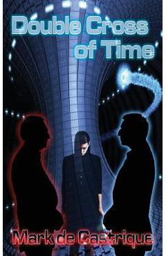 Poza produsului Double Cross of Time - Mark De Castrique