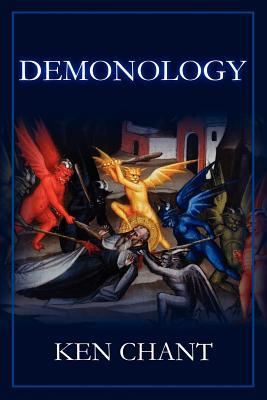 Demonology Powers of Darkness - Ken Chant