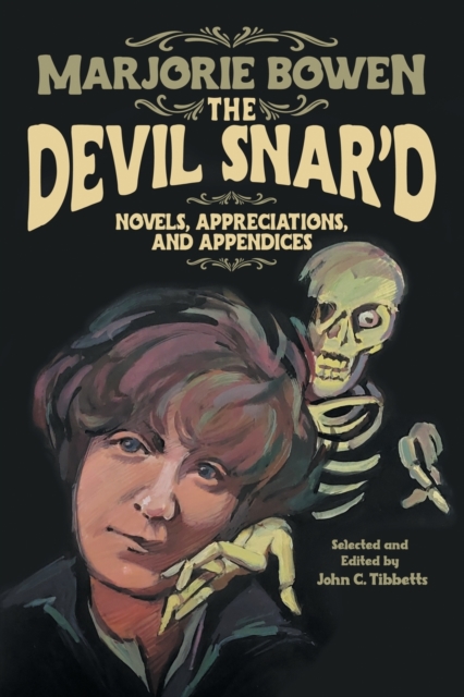 Coperta cărții 'The Devil Snar'd: Novels, Appreciations, and Appendices - Marjorie Bowen'