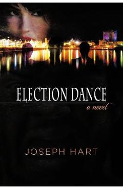 Coperta cărții 'Election Dance - Joseph Hart'
