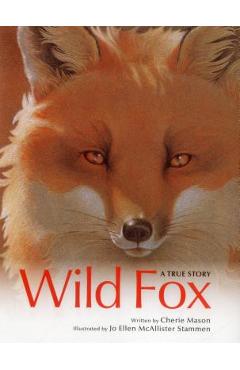 Coperta cărții 'Wild Fox: A True Story - Cherie Mason'