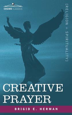 Creative Prayer - Brigid E. Herman