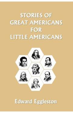 Coperta cărții 'Stories of Great Americans for Little Americans (Yesterday's Classics) - Edward Eggleston'
