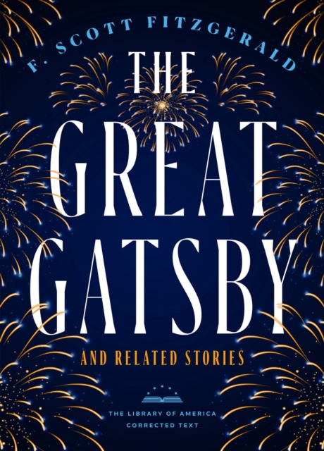 The Great Gatsby and Related Stories [Deckle Edge Paper]: The Library of America Corrected Text - F. Scott Fitzgerald