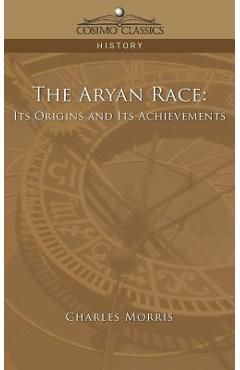 The Aryan Race: Its Origins and Its Achievements