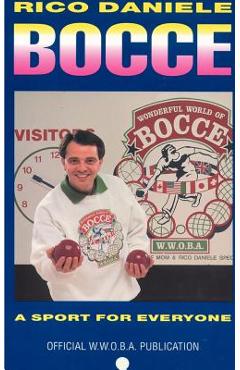 Coperta cărții 'Bocce: A Sport for Everyone - Rico C. Daniele'