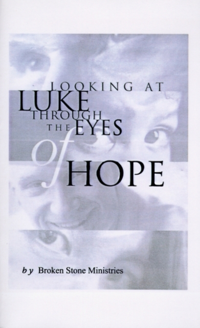 Looking at Luke Through the Eyes of Hope: Vol 1 - Dave Hope