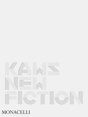 Kaws: New Fiction - Daniel Birnbaum