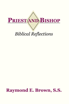 Priest and Bishop - Raymond Edward Brown