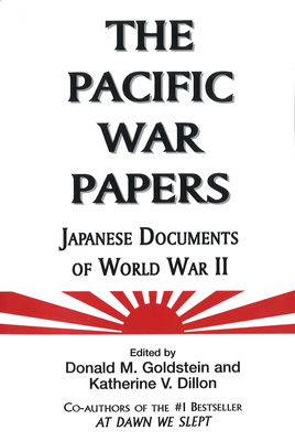 The Pacific War Papers - Donald M. Goldstein