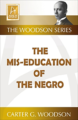 The Mis-Education of the Negro - Carter G. Woodson