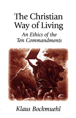 The Christian Way of Living - Klaus Bockmuehl