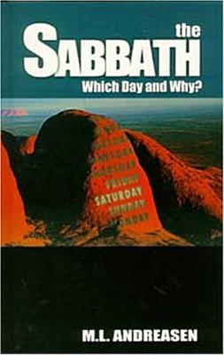 The Sabbath: Which Day and Why? - Milian Lauritz Andreasen