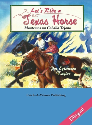 Coperta cărții 'Let's Ride a Texas Horse - Bilingual - Pat Taylor'
