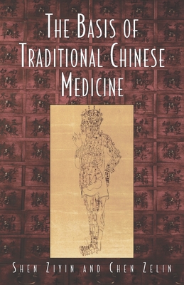 The Basis of Traditional Chinese Medicine - Shen Ziyin