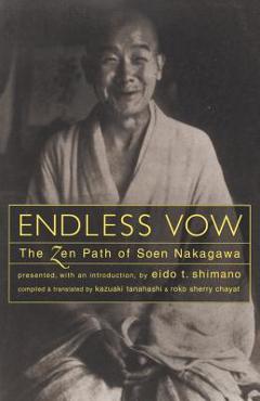 Coperta cărții 'Endless Vow: The Zen Path of Soen Nakagawa - Kazuaki Tanahashi'