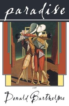 Coperta cărții 'Paradise - Donald Barthelme'