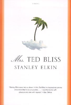 Mrs. Ted Bliss - Stanley Elkin