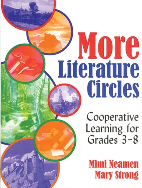 More Literature Circles: Cooperative Learning for Grades 3-8 - Mimi Neaman