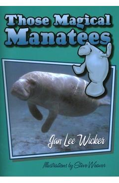 Coperta cărții 'Those Magical Manatees - Jan L. Wicker'