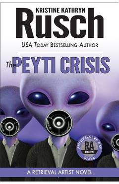 Coperta cărții 'The Peyti Crisis: A Retrieval Artist Novel: Book Five of the Anniversary Day Saga - Kristine Kathryn Rusch'