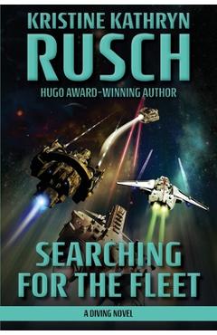 Coperta cărții 'Searching for the Fleet: A Diving Novel - Kristine Kathryn Rusch'
