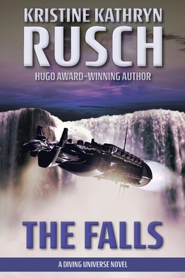 The Falls: A Diving Universe Novel - Kristine Kathryn Rusch