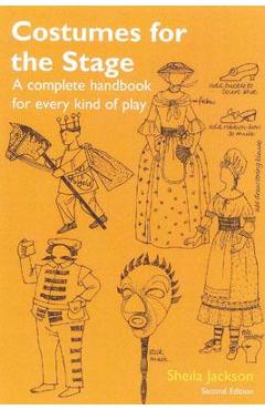 Coperta cărții 'Costumes for the Stage: A Complete Handbook for Every Kind of Play - Sheila Jackson'