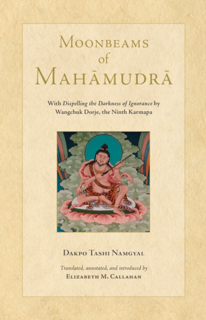 Moonbeams of Mahamudra - Dakpo Tashi Namgyal
