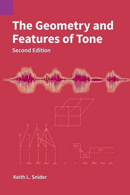The Geometry and Features of Tone - Keith L. Snider