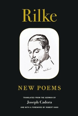 Rilke: New Poems - Rainer Maria Rilke