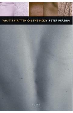 Coperta cărții 'What's Written on the Body - Peter Pereira'