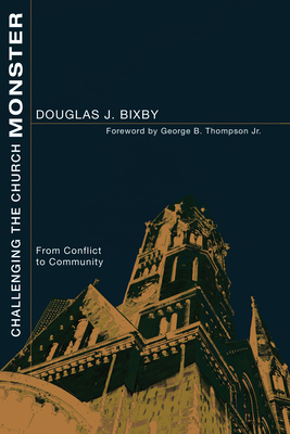 Challenging the Church Monster - Douglas J. Bixby