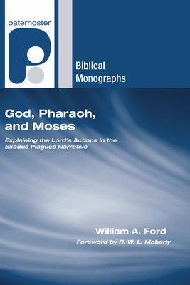 Coperta cărții 'God, Pharaoh, and Moses - William A. Ford'