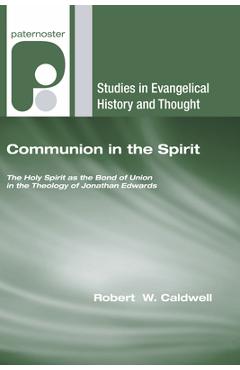 Coperta cărții 'Communion in the Spirit - Robert W. Caldwell'