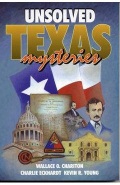 Poza produsului Unsolved Texas Mysteries - Wallace O. Chariton