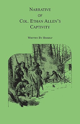 Coperta cărții 'Narrative of Col. Ethan Allen's Captivity: Written by himself - Ethan Allen'