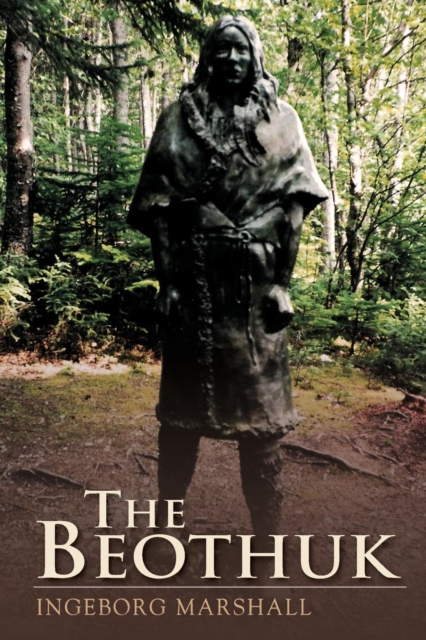 The Beothuk - Ingeborg Marshall