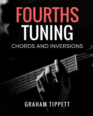 Fourths Tuning: Chords and Inversions - Graham Tippett