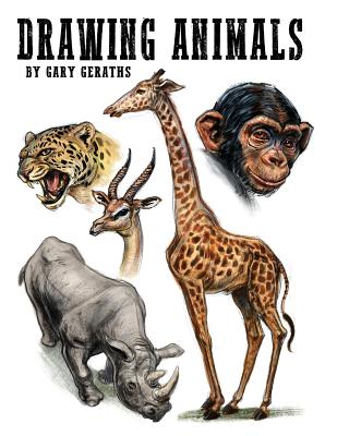 Drawing Animals - Gary Geraths