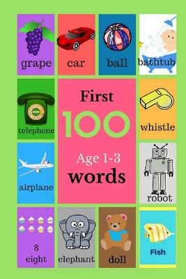 First 100 Age 1-3 Words: Baby Books, Book For Toddlers, Childrens Picture Book - Long Hillesland